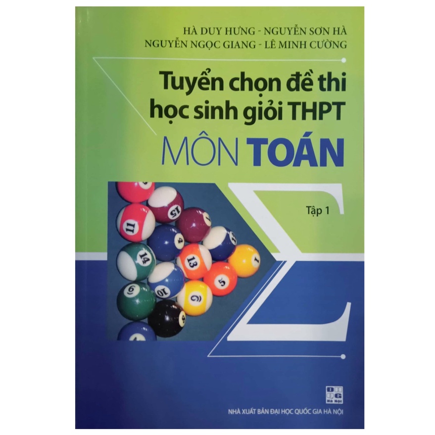 Sách - Tuyển chọn đề thi học sinh giỏi THPT môn Toán Tập 1