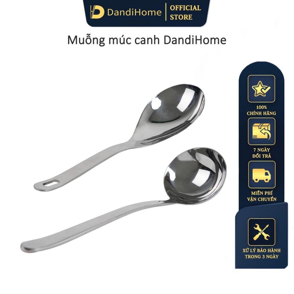 Muỗng múc canh cao cấp DandiHome Inox 304 sang trọng, tinh tế