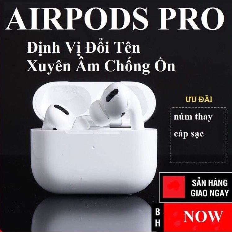 Tai nghe bluetooth TWS Aripods Pro , Cảm biến đa điểm , Chống ồn , Định vị đổi tên , Bảo hành 6 tháng 1 đổi 1