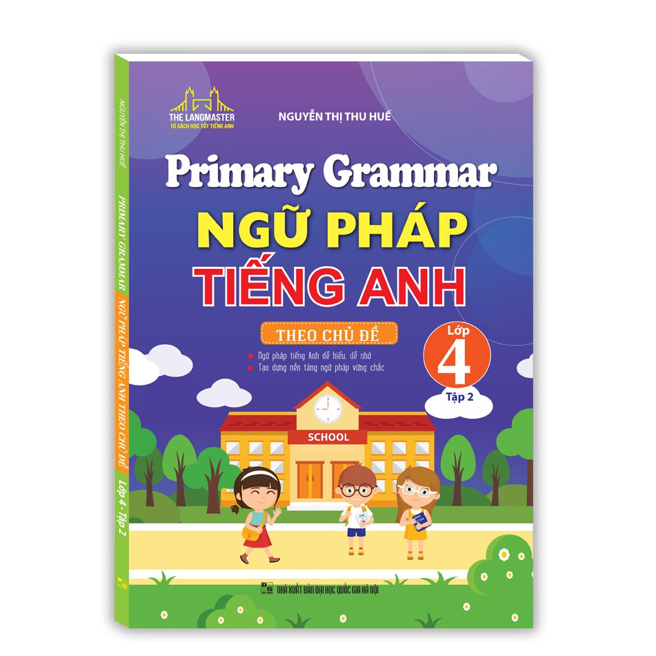 Sách - Primary Grammar - Ngữ pháp tiếng anh theo chủ đề lớp 4 tập 2