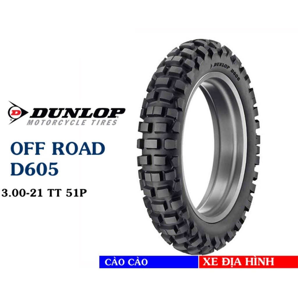 LỐP  OFF ROAD DUNLOP 3.00-21 D605 CHO CÁC LOẠI XE ĐỊA HÌNH