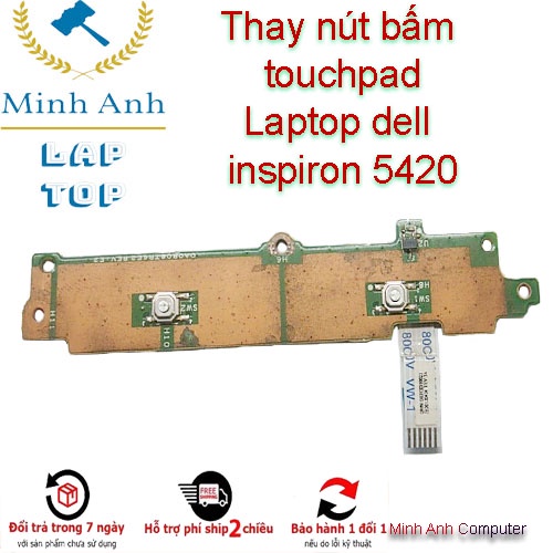Thay nút bấm touchpad Laptop dell inspiron 5420