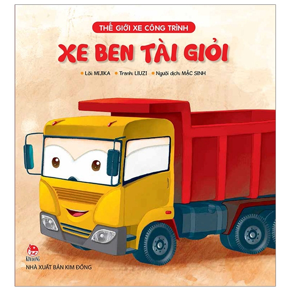 Sách - Thế Giới Xe Công Trình: Xe Ben Tài Giỏi