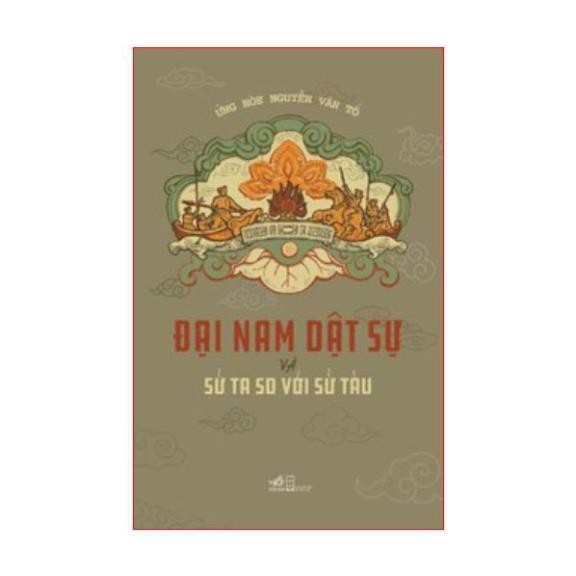 Sách - Đại Nam dật sự và sử ta so với sử Tàu [Nhã Nam]