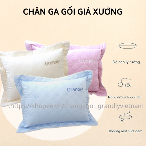 HÀNG TẠI XƯỞNG - ÁO GỐI - VỎ GỐI GRANDLY CHÍNH HÃNG