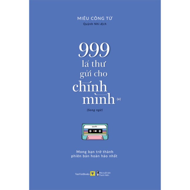 Sách song ngữ: 999 Lá Thư Gửi Cho Chính Mình tập 1 – Mong Bạn Trở Thành Phiên Bản Hoàn Hảo Nhất