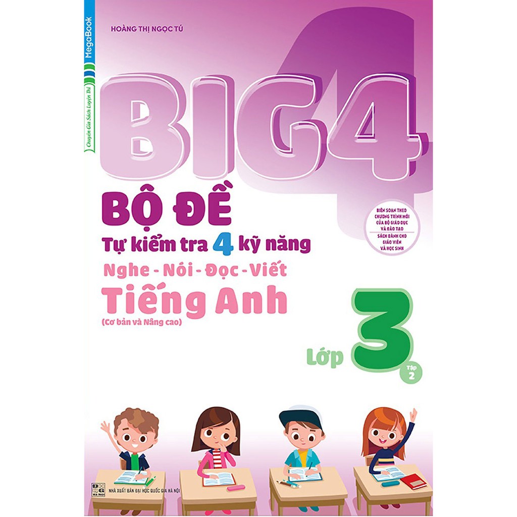 Sách - Big 4 Bộ Đề Tự Kiểm Tra 4 Kỹ Năng Nghe - Nói - Đọc - Viết (Cơ Bản Và Nâng Cao) Tiếng Anh Lớp 3 - Tập 2