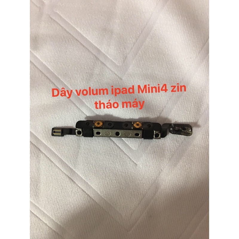 Dây Volume iPad Mini4 zin tháo máy