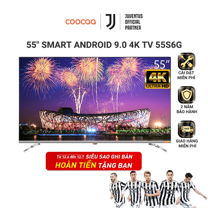 SMART TV 4K UHD Coocaa 55 inch - Android 9.0 TV- Wifi - viền mỏng - Model 55S6G - tivi giá rẻ Chân viền kim loại