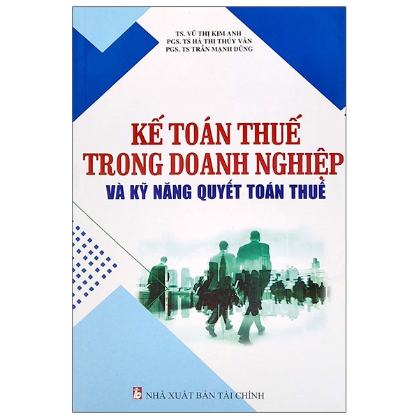 Sách Kế Toán Thuế Trong Doanh Nghiệp Và Kỹ Năng Quyết Toán Thuế