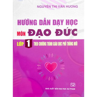 Sách - Hướng dẫn dạy học Môn Đạo Đức lớp 1 (Theo chương trình Giáo dục Phổ thông mới)