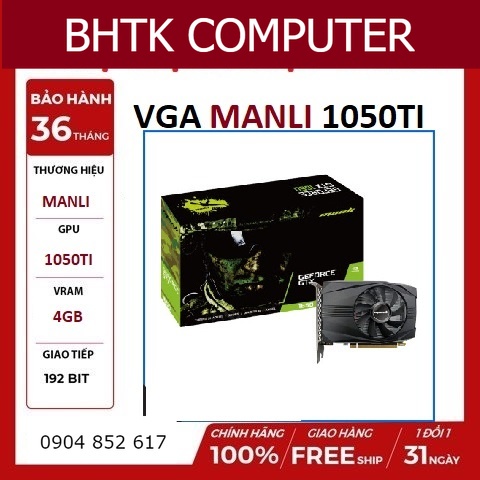 VGA GeForce GTX MANLI 1050ti 4gb 1 fan hàng NEW CHÍNH HÃNG giá siêu tốt bảo hành 36 tháng Lỗi 1 đổi 1