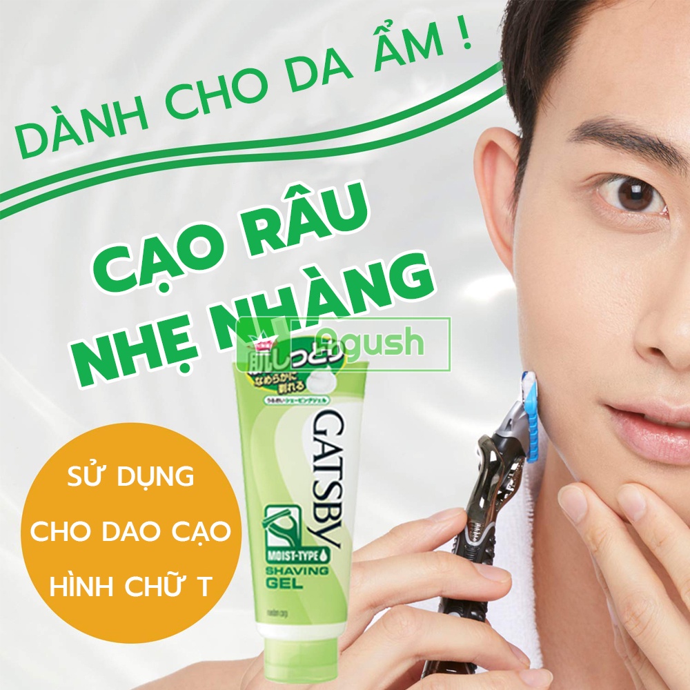 Gel cạo lông vùng kín mặt nách râu chân body Gatsby Moist-Type Shaving Gel 205g cho nam nữ làm mềm lông dưỡng ẩm sau cạo