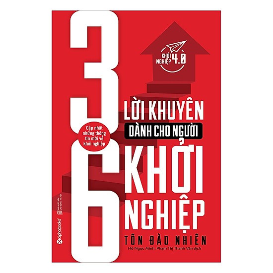 Sách - 36 Lời Khuyên Dành Cho Người Khởi Nghiệp (Tái Bản 2017)