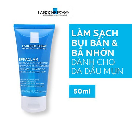 La Roche Posay Gel 50ml Rửa Mặt Tạo Bọt Làm Sạch Cho Da Dầu Nhạy Cảm Effaclar Purifying Foaming Gel