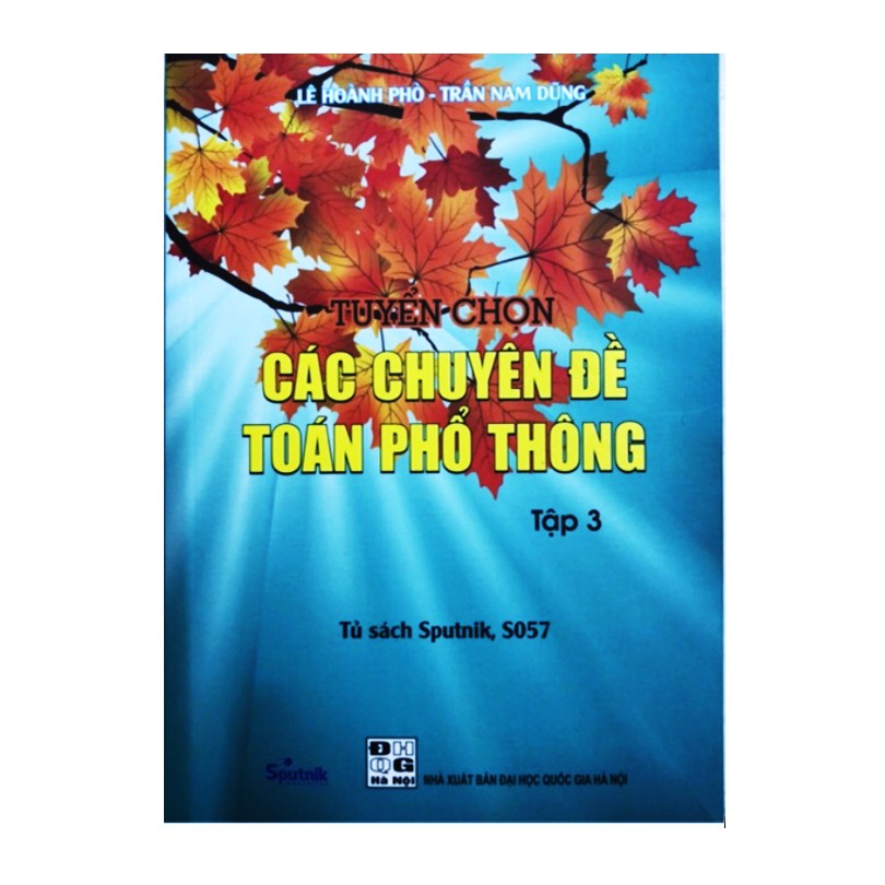 Sách - Tuyển chọn Các chuyên đề Toán phổ thông Tập 3