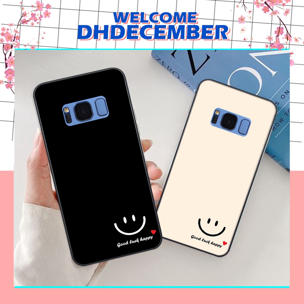 Ốp lưng Samsung  S8 / S8 PLUS in hình nice ,good luck happy ốp xinh viền dẻo đẹp chất