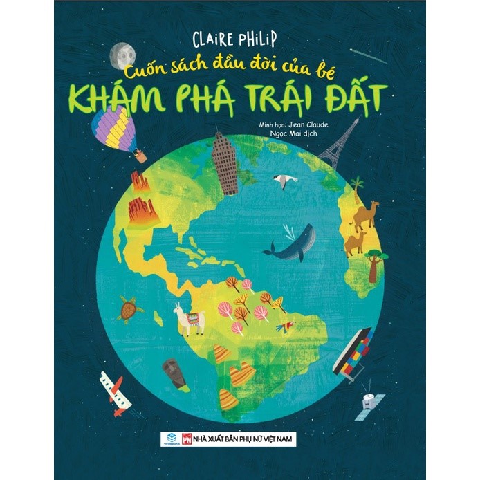 Sách Cuốn sách đầu đời của bé Khám phá trái đất [NDBOOKS]
