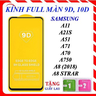 KÍNH CƯỜNG LỰC FULL MÀN 9D A11/A21S/A51/A71/A70/A750/A8 2018/A8 STAR