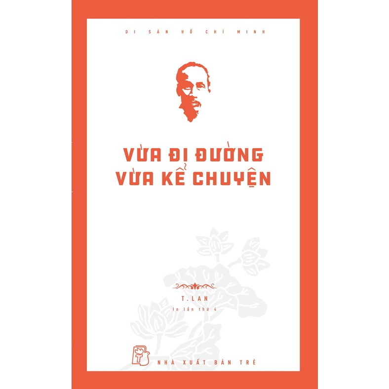 Sách NXB Trẻ - DSHCM. Vừa đi đường vừa kể chuyện (46000)