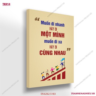Tranh slogan ''Muốn đi nhanh hãy đi một mình, muốn đi xa hãy đi cùng nhau