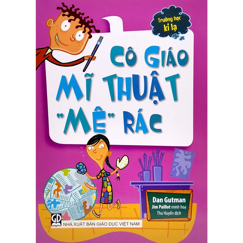 Sách Trường Học Kì Lạ - Cô Giáo Mĩ Thuật “Mê” Rác