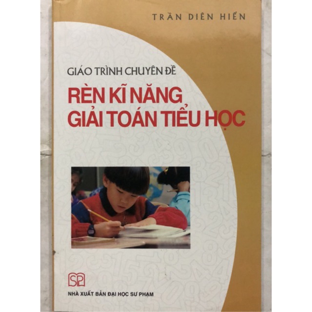 Sách - Giáo trình chuyên đề Rèn kĩ năng giải Toán tiểu học