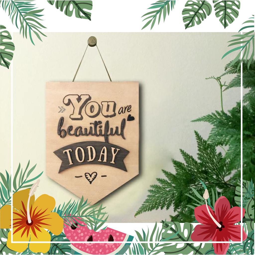 Biển decor You are beautiful today Siêu dễ thương