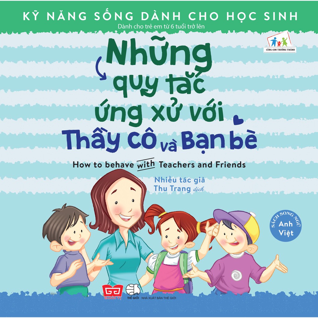 Sách - Song ngữ Anh Việt Những Quy Tắc Ứng Xử Với Thầy Cô và Bạn Bè (Kỹ Năng Sống Dành Cho