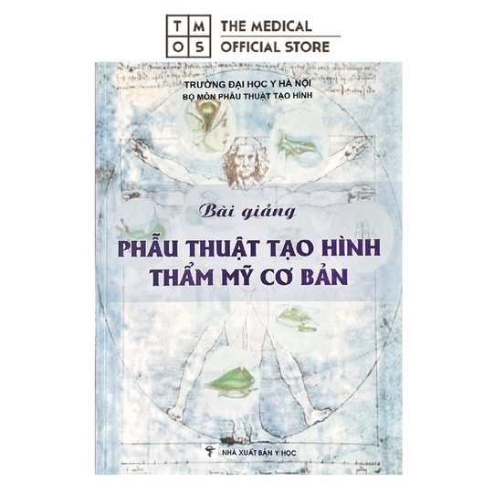 Sách - Bài Giảng Phẫu Thuật Tạo Hình Thẩm Mỹ Cơ Bản Tmos ( ĐH Y Hà Nội )