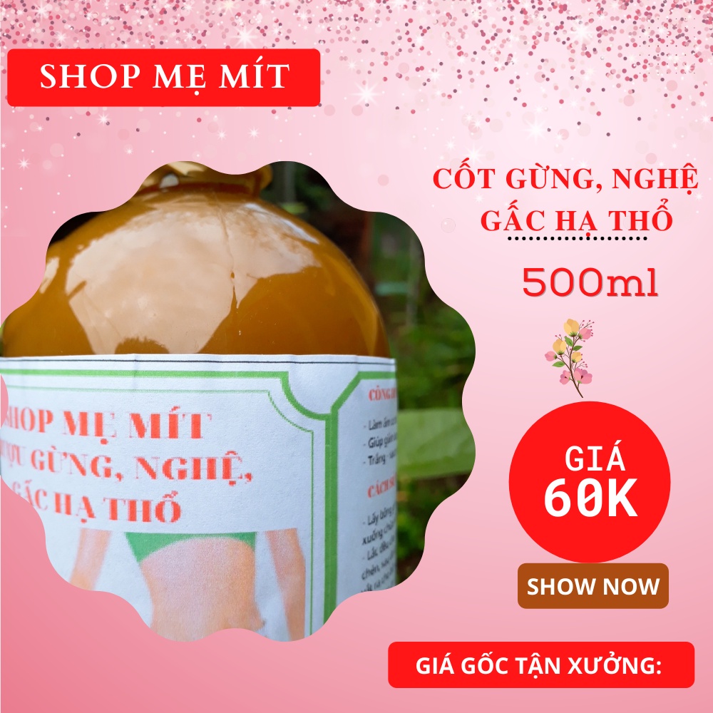 500ml cốt gừng nghệ hạt gấc hạ thổ (body)
