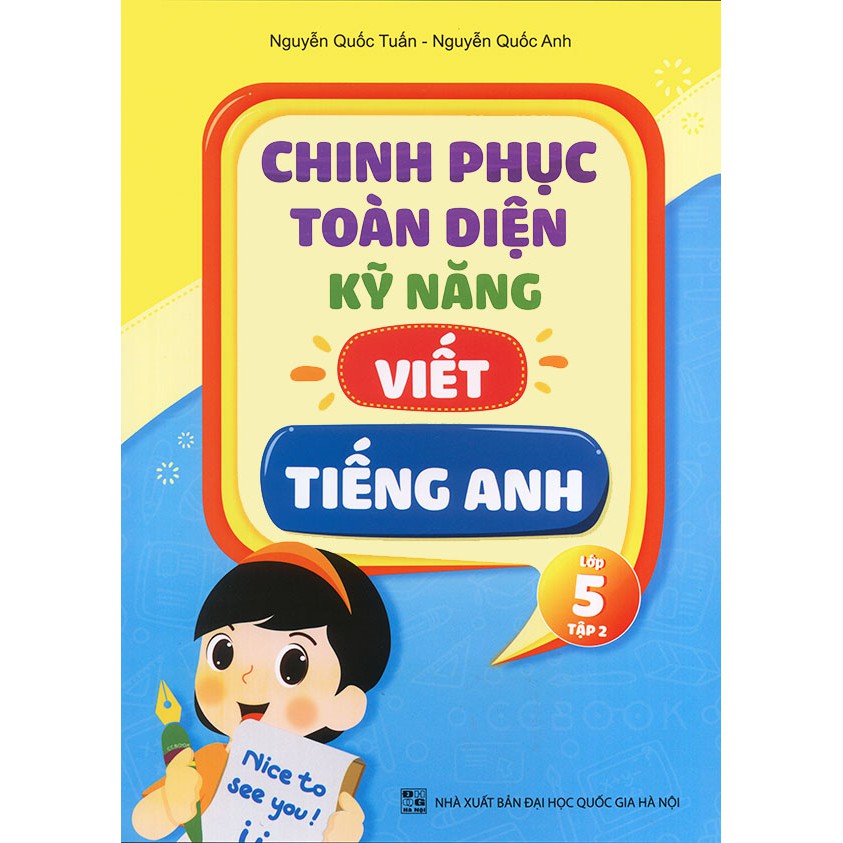 Sách - Chinh phục toàn diện kỹ năng viết tiếng Anh - Lớp 5 - Tập 2
