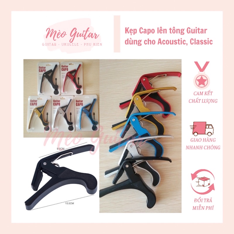 Capo Guitar dùng cho đàn Acoustic,  Classic, Ukulele kẹp lên tông đàn ghita chắc chắn, bền đẹp, chất lượng giá rẻ