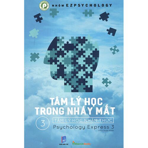 Sách Tâm Lý Học Trong Nháy Mắt - Tập 3: Tâm Lý Học Nhận Thức