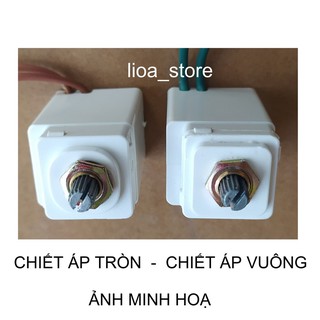CHIẾT ÁP TRÒN ( ĐÈN VÀ QUẠT) LiOA .