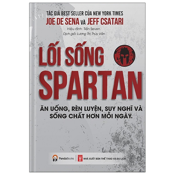 Sách Lối Sống Spartan - Ăn Uống, Rèn Luyện, Suy Nghĩ Và Sống Chất Hơn Mỗi Ngày