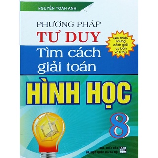 Sách - Phương Pháp Tư Duy Tìm Cách Giải Toán Hình Học 8