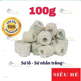 100g Sứ lổ lọc nước bể cá | sứ nhẫn trắng - vật liệu lọc