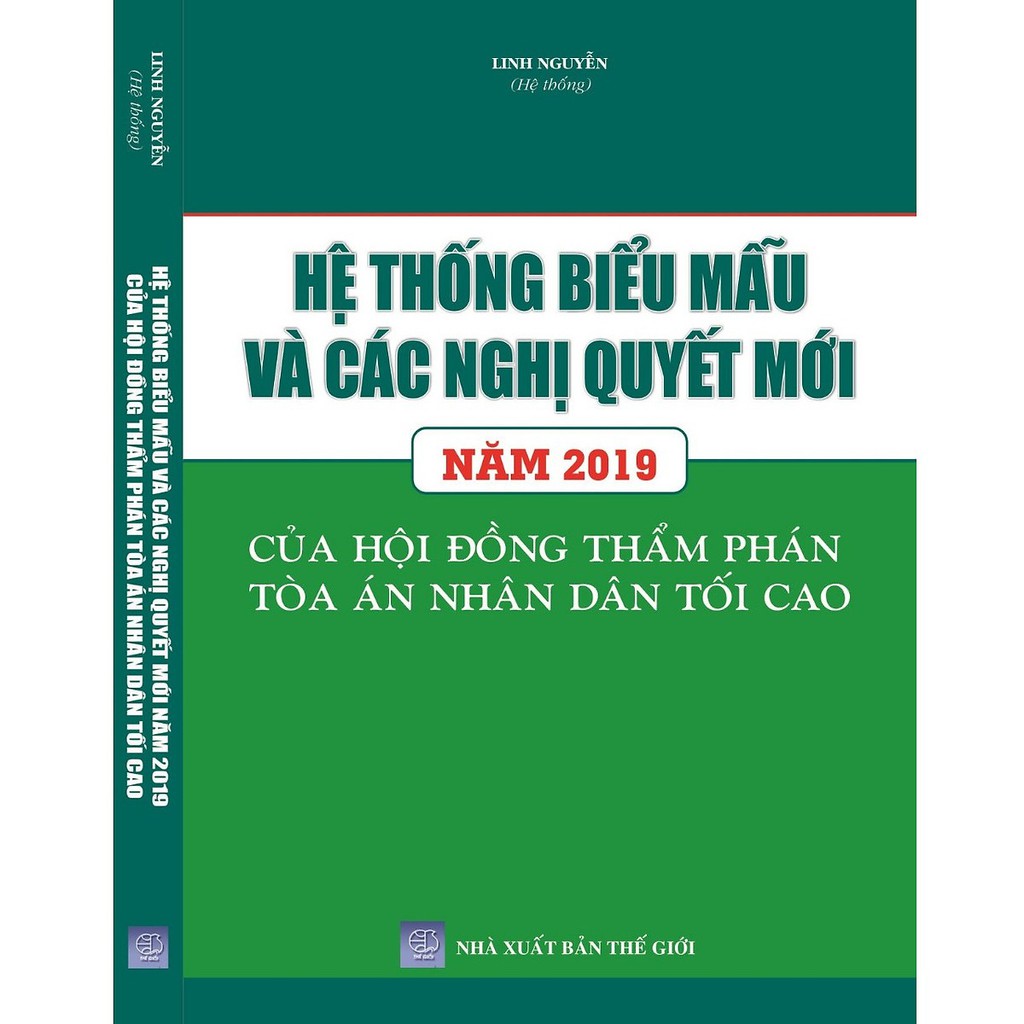 Sách - Hệ thống biểu mẫu và các nghị quyết mới năm 2019 của hội đồng thẩm phán tòa án nhân dân tối cao