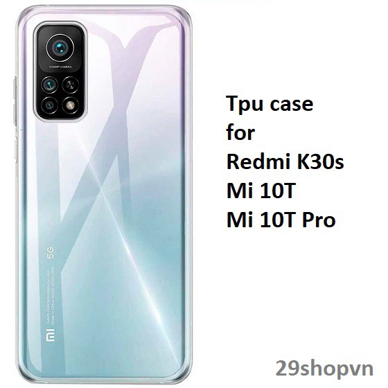 Ốp Xiaomi Redmi K30s / Mi 10T Pro / Mi 10T Pro 5G dẻo trong suốt (Loại đẹp)