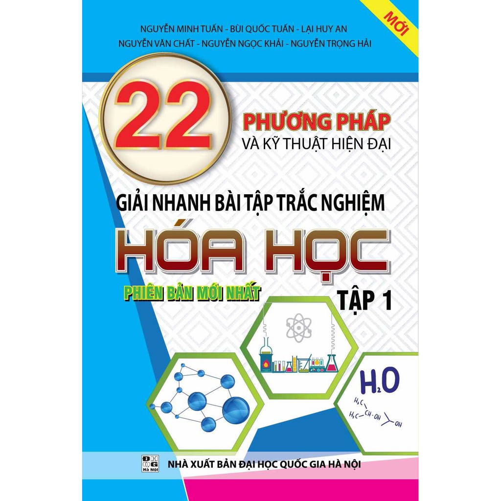 Sách - 22 Phương Pháp & Kỹ Thuật Hiện Đại Giải Nhanh Bài Tập Trắc Nghiệm Hóa Học Tập 1