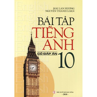 Bài Tập Tiếng Anh Lớp 10 (Có Đáp Án)