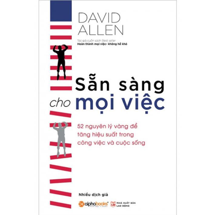 Sách Sẵn Sàng Cho Mọi Việc - 52 Nguyên Lý Vàng Để Tăng Hiệu Suất Trong Công Việc Và Cuộc Sống (Tái bản năm 2018)