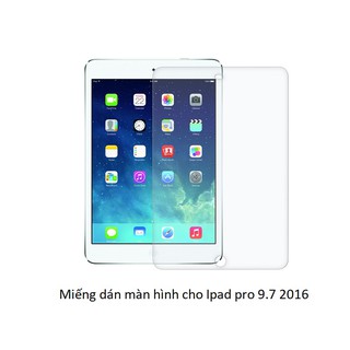 Miếng dán màn hình chống trầy chống vân tay cho Ipad pro 9.7 2016