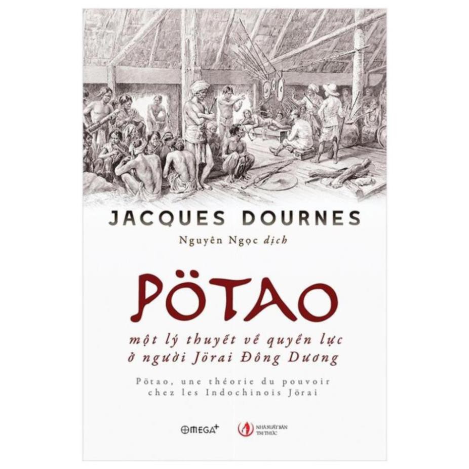 Sách - Pötao, Một Lý Thuyết Về Quyền Lực Ở Người Jörai Đông Dương [AlphaBooks]