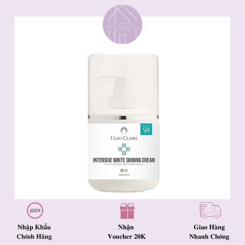 L'eau Claire Intensive White Shining Cream - Kem Dưỡng Trắng Sáng Da 250ml (Date 17/12/23)