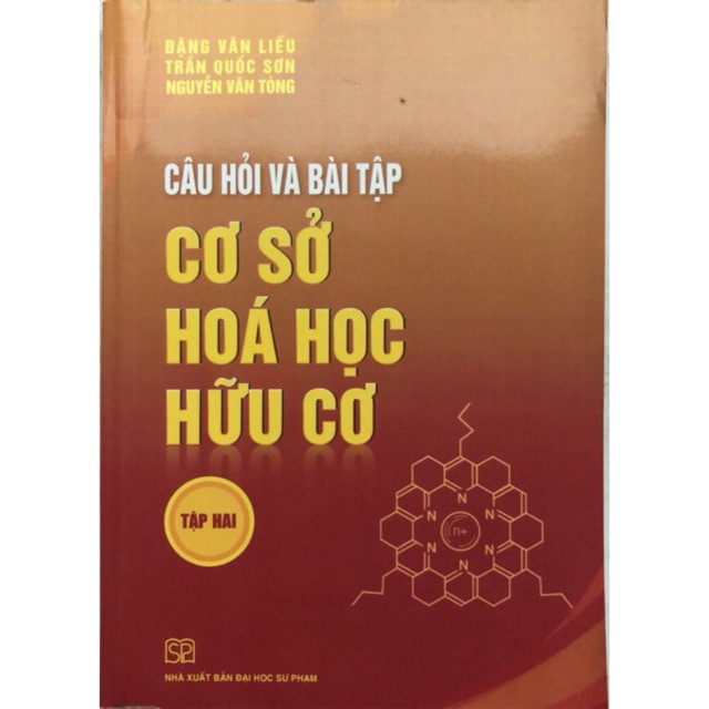 Sách - Câu hỏi và bài tập Cơ sở Hoá học Hữu cơ Tập 2