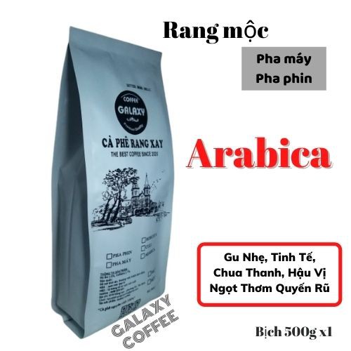 Cafe Arabica Galaxy Coffee Cà Phê Rang Xay Nguyên Chất Pha Phin Pha Máy Cold Brew Hậu Vị Ngọt Thơm Quyến Rũ 500g