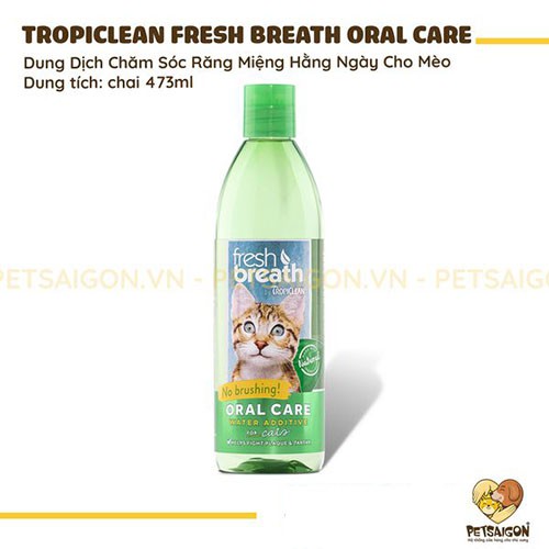 [CHÍNH HÃNG] DUNG DỊCH CHĂM SÓC RĂNG MIỆNG HẰNG NGÀY CHO MÈO TROPICLEAN - 473ML