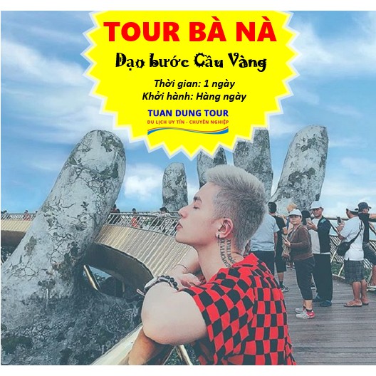 ĐÀ NẴNG [VOUCHER] Tour Bà Nà - Cầu Vàng 1 ngày